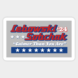 Lebowski Sobchak '24 Political Campaign Logo "Calmer Than You Are" Magnet